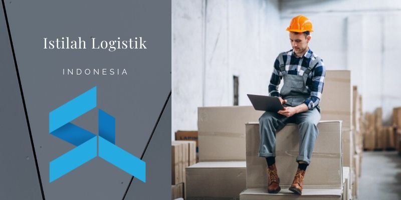 Ragam Istilah Logistik Indonesia
